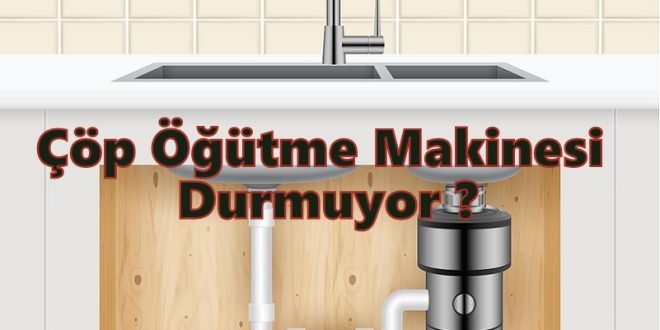Çöp Öğütme Makinesi Durmuyor ?