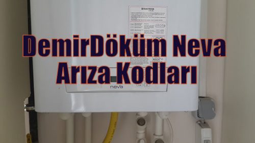 DemirDöküm Neva Arıza Kodları