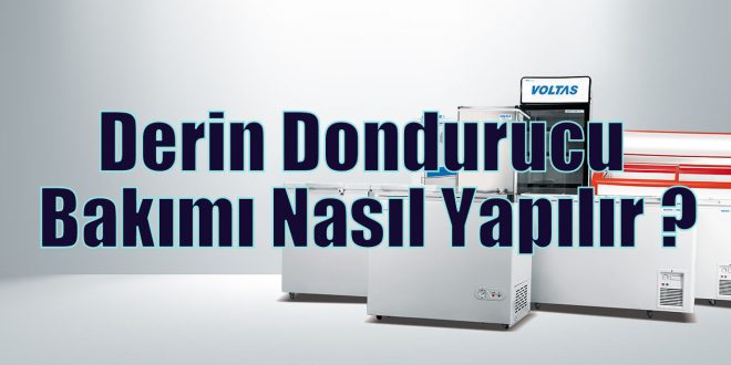 Derin Dondurucu Bakımı Nasıl Yapılır ?