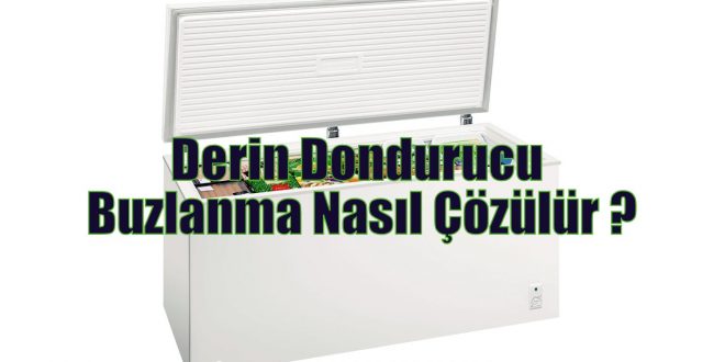 Derin Dondurucu Buzlanma Nasıl Çözülür ?