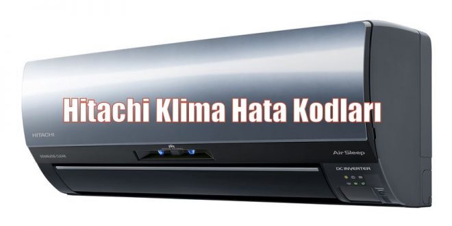 Hitachi Klima Hata Kodları