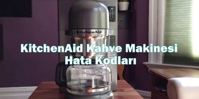 KitchenAid Kahve Makinesi Hata Kodları