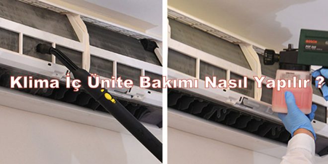 Klima İç Ünite Bakımı Nasıl Yapılır ?