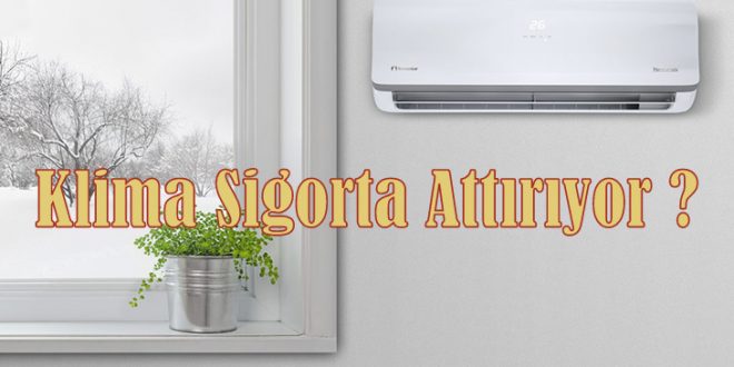 Klima Sigorta Attırıyor ?