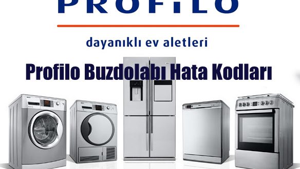 Profilo Buzdolabı Hata Kodları